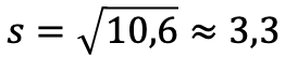 s = √10.6 ≈ 3.3
